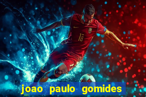 joao paulo gomides dos santos